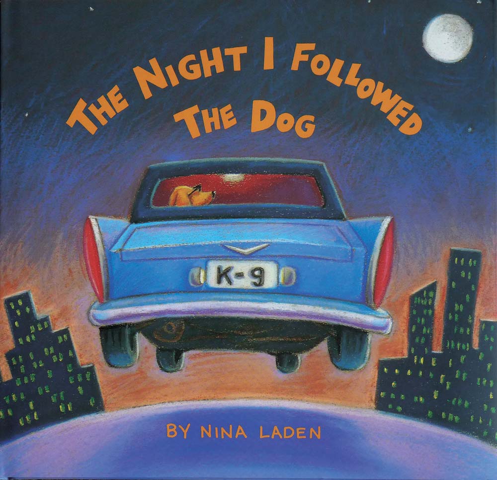 “The Night I Followed the Dog” written and illustrated by Nina Laden