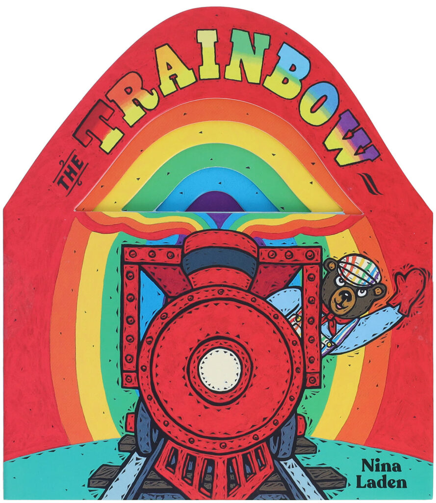 The Rainbow. Written and illustrated by Nina Laden